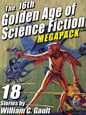 cover image of The 16th Golden Age of Science Fiction Megapack